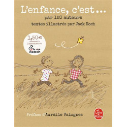 L'Enfance, c'est... -par 120 auteurs