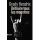 Détruire tous les monstres -  Grady Hendrix