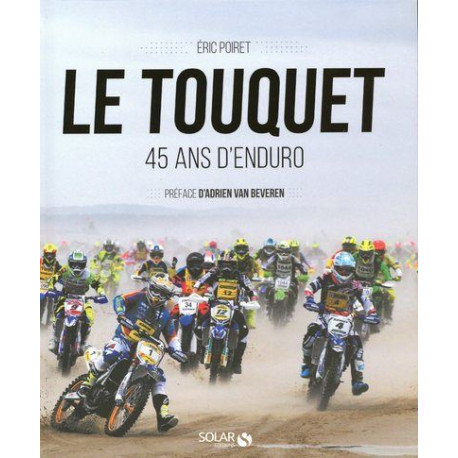 LE TOUQUET - 45 ans d'Enduro - ERIC POIRET  - ADRIEN VAN BEVEREN