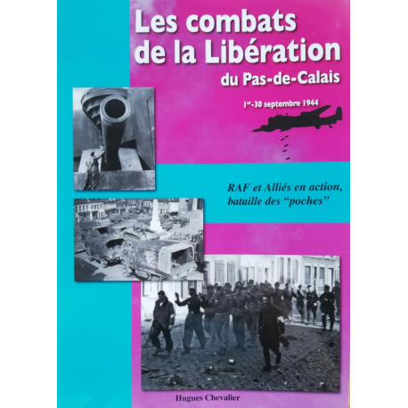 Hugues Chevalier : Les combats de la Libération du Pas-de-Calais Hugues Chevalier : Les combats de la Libération du Pas-de-Calais
