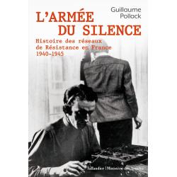 L’armée du silence: Histoire des réseaux de Résistance en France 1940-1945