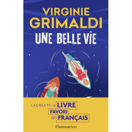 UNE BELLE VIE - VIRGINIE GRIMALDI UNE BELLE VIE - VIRGINIE GRIMALDI
