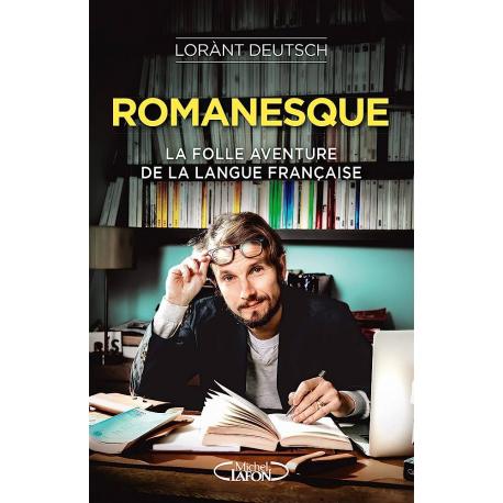 ROMANESQUE - Lorànt Deutsch ROMANESQUE - Lorànt Deutsch