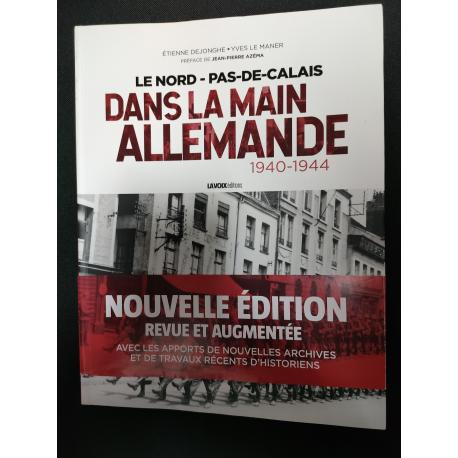 LE NORD PAS DE CALAIS DANS LA MAIN ALLEMANDE LE NORD PAS DE CALAIS DANS LA MAIN ALLEMANDE